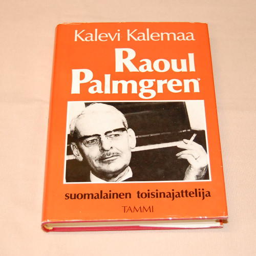 Kalevi Kalemaa Raoul Palmgren suomalainen toisinajattelija